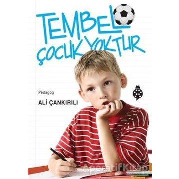 Tembel Çocuk Yoktur-Uğurböceği Yayınları