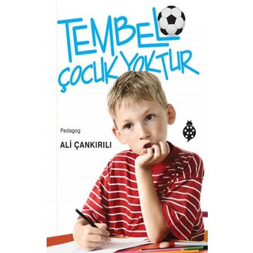 Tembel Çocuk Yoktur-Uğurböceği Yayınları