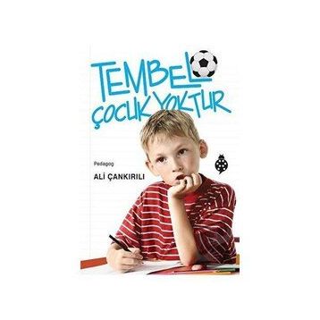 Tembel Çocuk Yoktur-Uğurböceği Yayınları