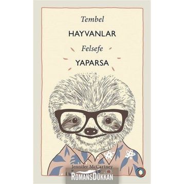 Tembel Hayvanlar Felsefe Yaparsa - Jennifer McCartney