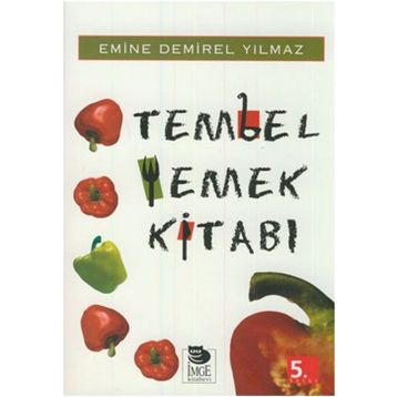 TEMBEL YEMEK KİTABI - EMINE DEMIREL YILMAZ
