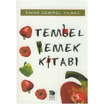 TEMBEL YEMEK KİTABI - EMINE DEMIREL YILMAZ