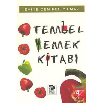 TEMBEL YEMEK KİTABI - EMINE DEMIREL YILMAZ
