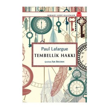 Tembellik Hakkı - Paul Lafargue