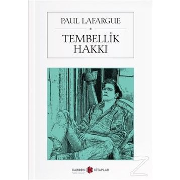 Tembellik Hakkı - Paul Lafargue