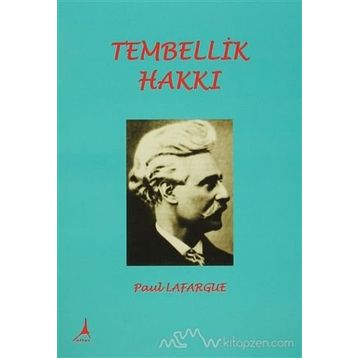 Tembellik Hakkı - Paul Lafargue