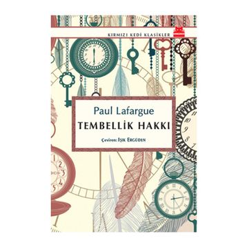 Tembellik Hakkı - Paul Lafargue