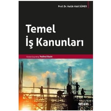 Temel İş Kanunları - Doç. Dr. Haluk Hadi Sümer