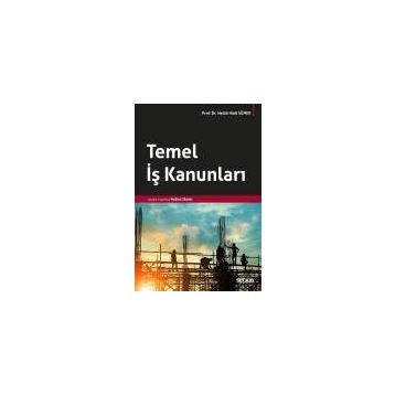 Temel İş Kanunları - Doç. Dr. Haluk Hadi Sümer