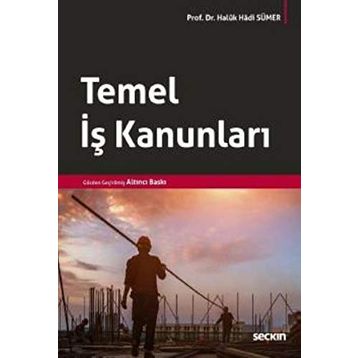 Temel İş Kanunları - Doç. Dr. Haluk Hadi Sümer