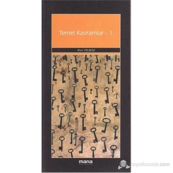TEMEL KAVRAMLAR - 1 - NURI YILMAZ