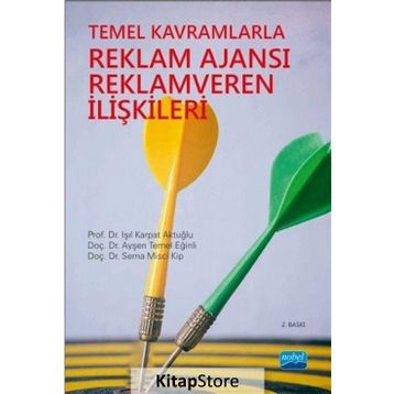 Temel Kavramlarla Reklam Ajansı - Reklamveren İlişkileri - Işıl Karpat Aktuğlu Sema Misci aras aysen temel eginli