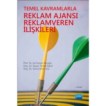Temel Kavramlarla Reklam Ajansı - Reklamveren İlişkileri - Işıl Karpat Aktuğlu Sema Misci aras aysen temel eginli