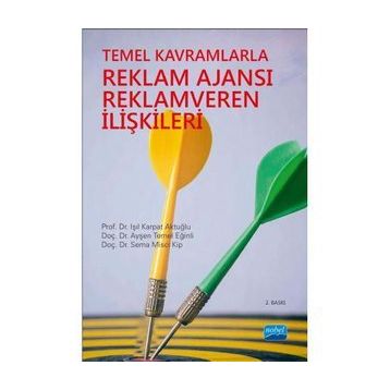 Temel Kavramlarla Reklam Ajansı - Reklamveren İlişkileri - Işıl Karpat Aktuğlu Sema Misci aras aysen temel eginli