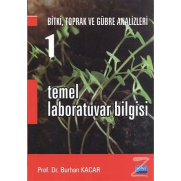 TEMEL LABORATUVAR BILGISI 1 BITKI, TOPRAK VE GÜBRE ANALIZLERI - BURHAN KACAR