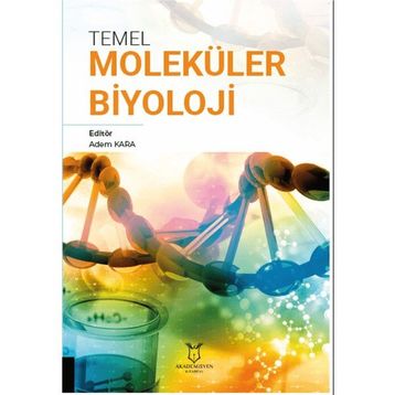 Temel Moleküler Biyoloji Akademisyen Kitabevi