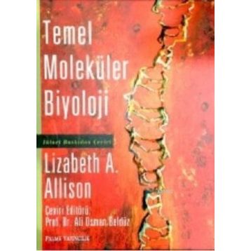 Temel Moleküler Biyoloji - Lizabeth A. Allison