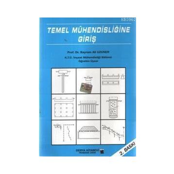 TEMEL MÜHENDİSLİĞİNE GİRİŞ - BAYRAM ALI UZUNER