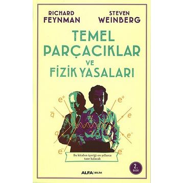 Temel Parçacıklar ve Fizik Yasaları - Richard Feynman Stewen Weinberg