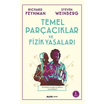 Temel Parçacıklar ve Fizik Yasaları - Richard Feynman Stewen Weinberg