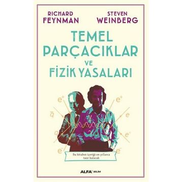 Temel Parçacıklar ve Fizik Yasaları - Richard Feynman Stewen Weinberg