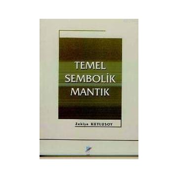 TEMEL SEMBOLIK MANTIK - ZEKIYE KUTLUSOY
