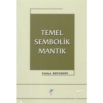 TEMEL SEMBOLIK MANTIK - ZEKIYE KUTLUSOY