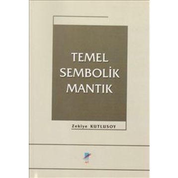 TEMEL SEMBOLIK MANTIK - ZEKIYE KUTLUSOY