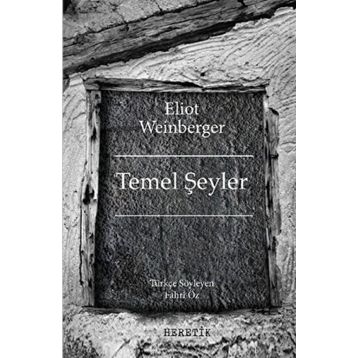 Temel Şeyler - Eliot Weinberger
