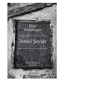 Temel Şeyler - Eliot Weinberger