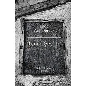 Temel Şeyler - Eliot Weinberger