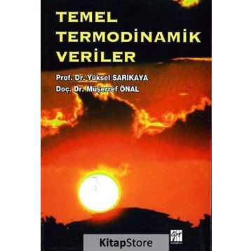 TEMEL TERMODINAMIK VERILER - YÜKSEL SARIKAYA;MÜŞERREF ÖNAL