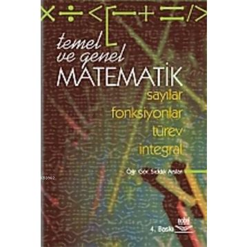 TEMEL VE GENEL MATEMATIK - SIDDIK ARSLAN