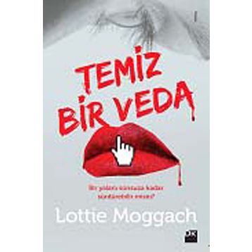 Temiz Bir Veda - Lottie Moggach