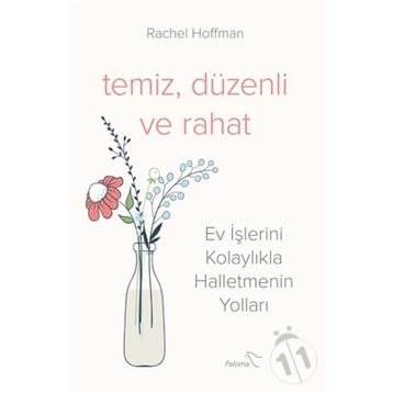 Temiz Düzenli ve Rahat - Ev İşlerini Kolaylıkla Halletmenin Yolları - Rachel Hoffman