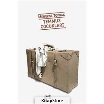 TEMMUZ ÇOCUKLARI - MENEKŞE TOPRAK