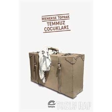 TEMMUZ ÇOCUKLARI - MENEKŞE TOPRAK