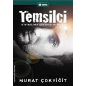 TEMSILCI İSTEYEBILMEK İÇIN İSTEĞI BILMELISIN - MURAT ÇOKYIĞIT