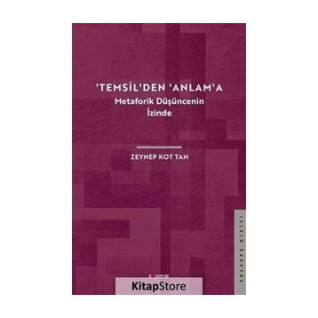 Temsil'den Anlam'a - Zeynep Kot Tan