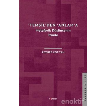 Temsil'den Anlam'a - Zeynep Kot Tan