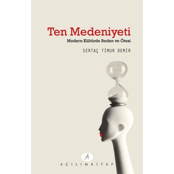 Ten Medeniyeti - Sertaç Timur Demir
