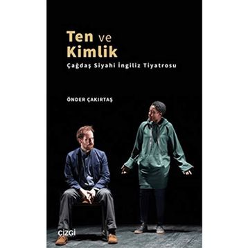 Ten ve Kimlik - Önder Çakırtaş