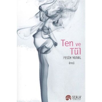 TEN VE TÜL - FESIH VURAL