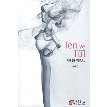 TEN VE TÜL - FESIH VURAL