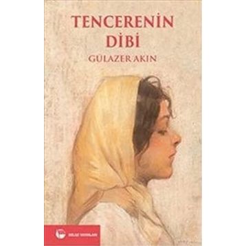 TENCERENIN DIBI - GÜLAZER AKIN