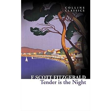 TENDER IS THE NIGHT (COLLINS CLASSICS) - F. SCOTT FITZGERALD