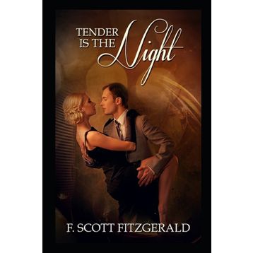 Tender is the Night - Francis Scott Fitzgerald