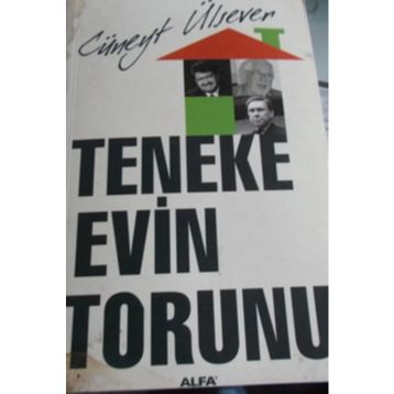 TENEKE EVIN TORUNU - CÜNEYT ÜLSEVER