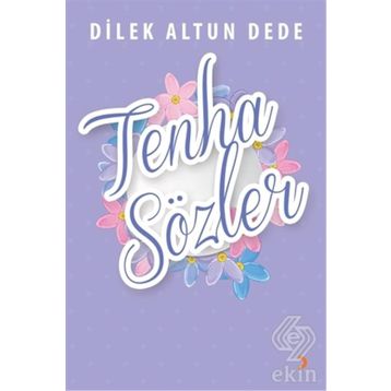 Tenha Sözler - Dilek Altun Dede