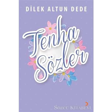 Tenha Sözler - Dilek Altun Dede
